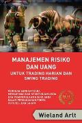 Manajemen Risiko Dan Uang: Untuk Trading Harian Dan Swing Trading