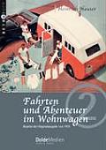 Fahrten und Abenteuer im Wohnwagen: Reprint der Originalausgabe von 1935
