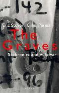 Graves Srebrenica & Vukovar