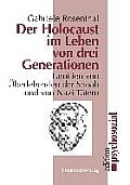 Der Holocaust im Leben von drei Generationen