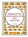 Meditative Transformation der Industrie