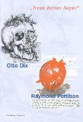Otto Dix/Raymond Pettibon