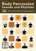 Body Percussion Sounds & Rhythms Das Umfassende Trainingsprogramm mit DVD