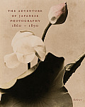 The Adventure of Japanese Photography 1860 - 1890