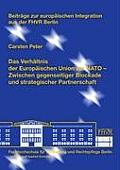 Das Verh?ltnis der Europ?ischen Union zur NATO: Zwischen gegenseitiger Blockade und strategischer Partnerschaft