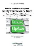 Moderne Datenzugriffsl?sungen mit Entity Framework Core 1.1.2 und 2.0: Datenbankprogrammierung mit .NET/.NET Core und C#
