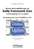 Moderne Datenzugriffsl?sungen mit Entity Framework Core 1.0, 1.1 und 2.0: Datenbankprogrammierung mit .NET/.NET Core und C#