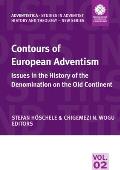 Contours of European Adventism: Issues in the History of the Denomination on the Old Continent