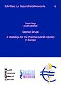 Orphan Drugs: A Challenge for the Pharmaceutical Industry in Europe