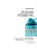 Innere F?hrung: Erfolge und Defizite der F?hrungsphilosophie f?r die Bundeswehr