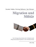 Migration und Milit?r: Zur Integration deutscher Soldaten mit Migrationshintergrund in der Bundeswehr