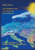 Die Mutation des europ?ischen Bewusstseins: Von der mythischen zur heutigen Weltsicht und Spiritualit?t