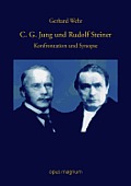 C. G. Jung und Rudolf Steiner: Konfrontation und Synopse