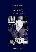 C. G. Jung: Leben - Werk - Wirkung