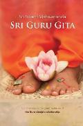 Sri Guru Gita: Commentary on the great mysteries of the Guru Disciple Relationship