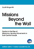 Missions Beyond the Wall: Factors in the Rise of Missionary Sending Movements in East-Central Europe
