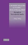 A Marxist Reading of Young Baudrillard: Throughout His Ordered Masks