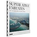Superlative Emirates: The New Dimension of Urban Design