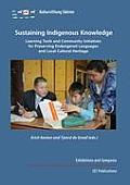 Sustaining Indigenous Knowledge: Learning Tools and Community Initiatives for Preserving Endangered Languages and Local Cultural Heritage