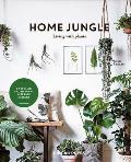 Home Jungle Living With Plants