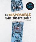 Disposable Skateboard Bible 10th Anniversary Edition