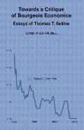Towards a Critique of Bourgeois Economics: Essays of Thomas T. Sekine