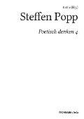Poetisch denken 4: Steffen Popp