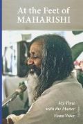 At the Feet of Maharishi: My Time with the Master