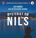 Mysteriet om Nils. L?r norsk med en spennende historie. Norskkurs for deg som kan noe norsk fra f?r (niv? B1-B2).