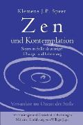 Zen und Kontemplation: Sitzen in Stille als geistiger ?bungs- und Lebensweg
