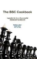 The BSC Cookbook: Vol. 1 - Ingredients for a Successful Balanced Scorecard