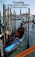 Venedig - Der praktische Reisef?hrer f?r Ihren St?dtetrip