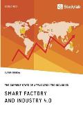 Smart Factory and Industry 4.0. The Current State of Application Technologies: Developing a Technology Roadmap