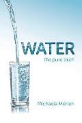 Water: The Pure Truth