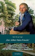 Der stillen Naturfreude: Otto Carl Friedrich F?rst von Sch?nburg-Waldenburg und der Gr?nfelder Park in Waldenburg