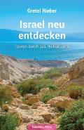 Israel neu entdecken: Touren durch das Heilige Land