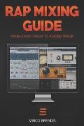Rap-Mixing-Guide: These 6 steps take every track to a mega-track