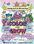 Color and Grow: A Coloring Book for Girls and Boys