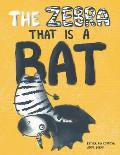 The Zebra That Is a Bat: A Fun Picture Book About Accepting Others and Equality