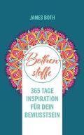 Bothenstoffe: 365 Tage Inspiration f?r Dein Bewusstsein - new edition