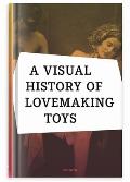 A Visual History of Lovemaking Toys