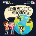 I Cani Migliori Vengono Da... (bilingue italiano - fran?ais): Una ricerca globale per trovare la razza canina perfetta