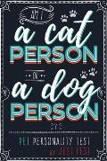 Am I a Cat Person or a Dog Person? Pet Personality Test: Gag Quiz Book for Cat and Dog Lovers