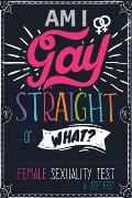 Am I Gay, Straight or What? Female Sexuality Test: Prank Adult Puzzle Book for Women