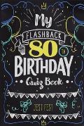 My Flashback 80th Birthday Quiz Book: Turning 80 Humor for People Born in the '40s