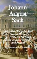 Johann August Sack: Seit 1816 Oberpr?sident der Provinz Pommern, des Freiherrn Karl vom Stein treuester Schüler und Freund