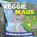 Die Abenteuer von Reggie Maus und seinen Waldfreunden: Die Erkundung der Wasserbecken