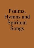 Psalms, Hymns and Spiritual Songs: Anabaptist Hymnbook