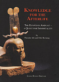 Knowledge for the Afterlife The Egyptian Amduat A Quest for Immortality