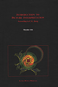 Introduction to Picture Interpretation According to C G Jung